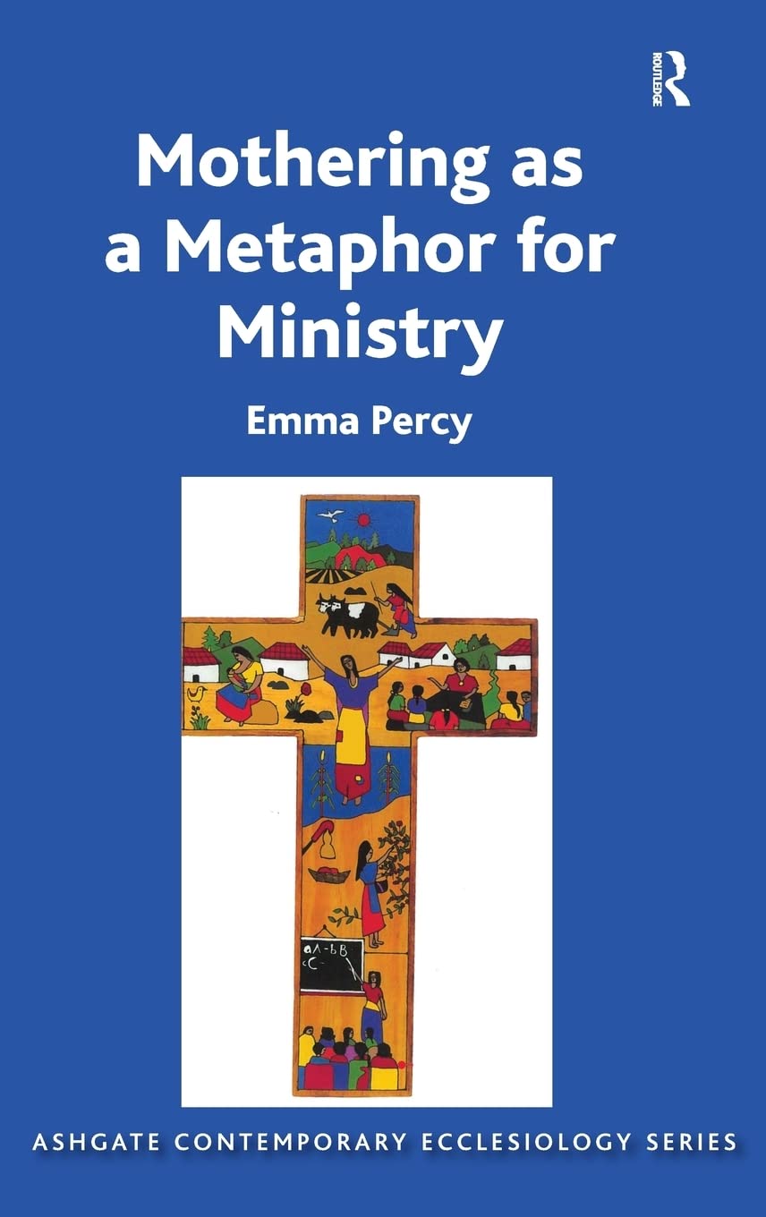 Mothering as a Metaphor for Ministry (Routledge Contemporary Ecclesiology),Used
