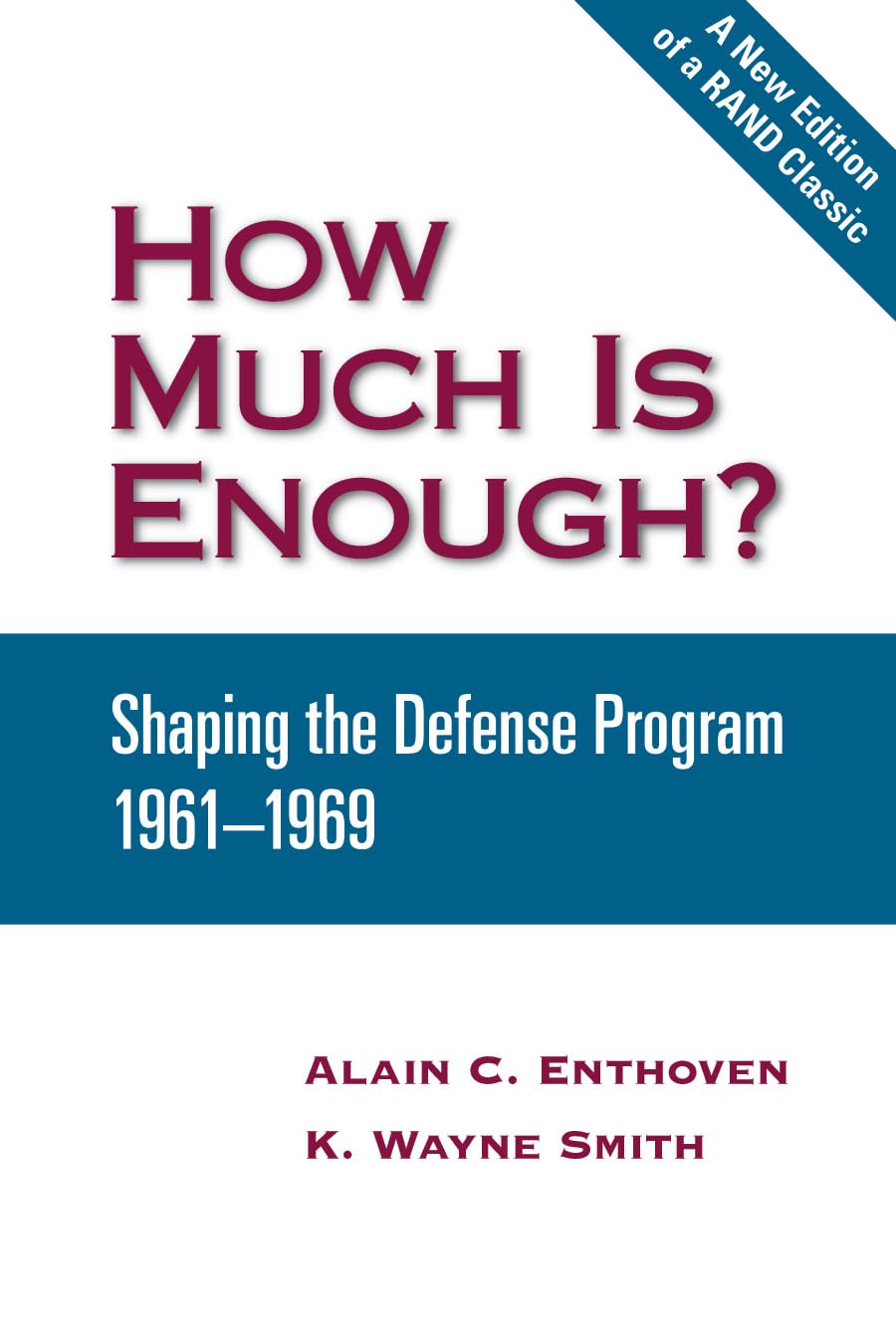 How Much is Enough?: Shaping the Defense Program 19611969,Used