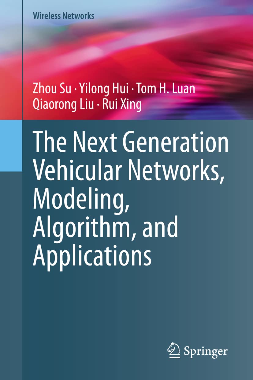 The Next Generation Vehicular Networks, Modeling, Algorithm and Applications (Wireless Networks),Used