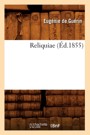 Reliquiae (D.1855) (Litterature) (French Edition),New