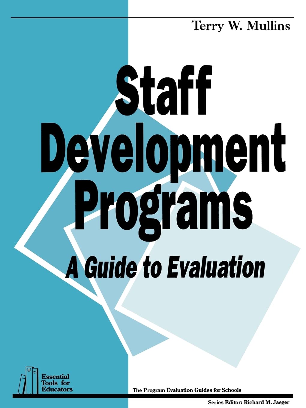 Staff Development Programs: A Guide To Evaluation (Essential Tools For Educators Series),Used