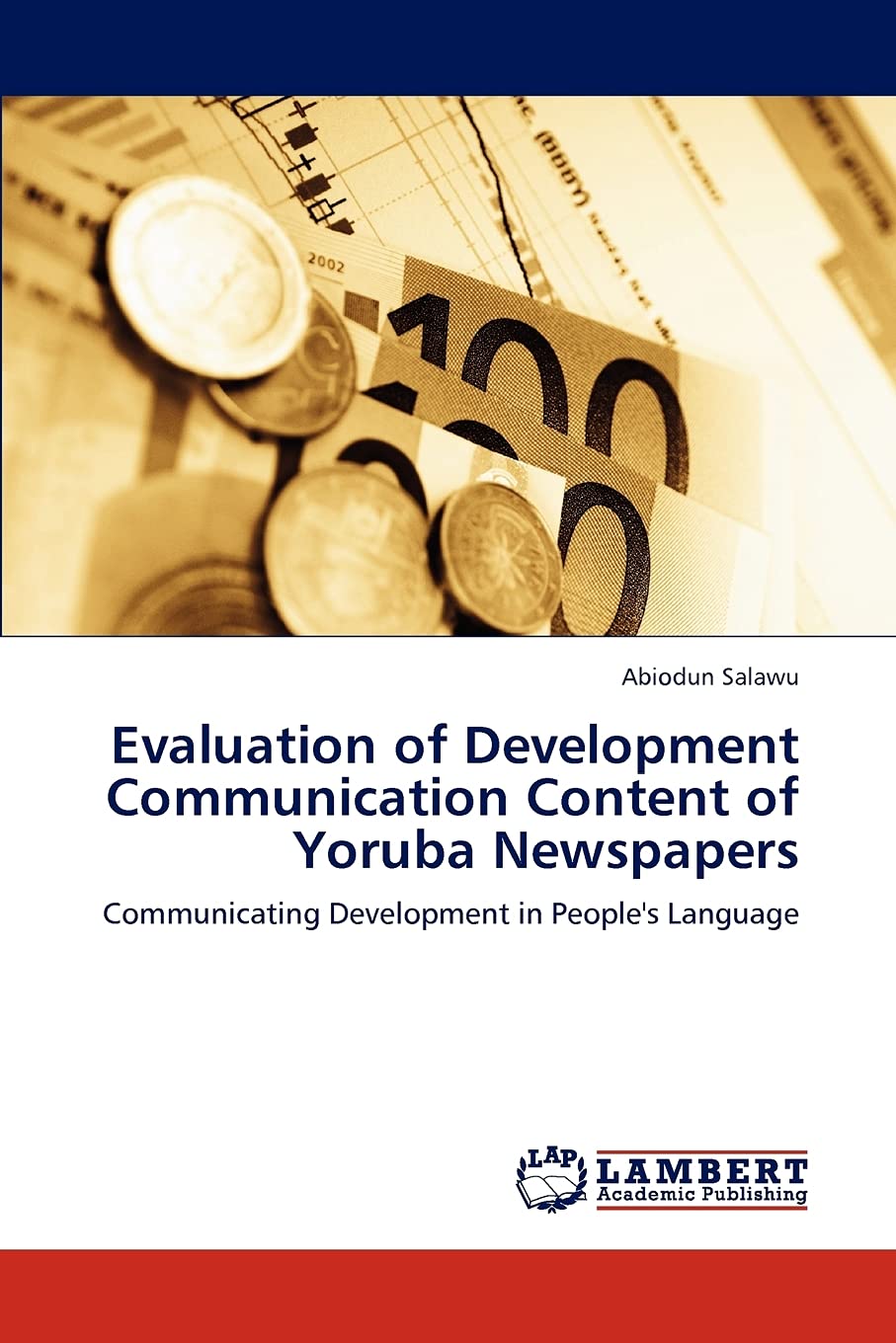 Evaluation of Development Communication Content of Yoruba Newspapers: Communicating Development in People's Language,Used
