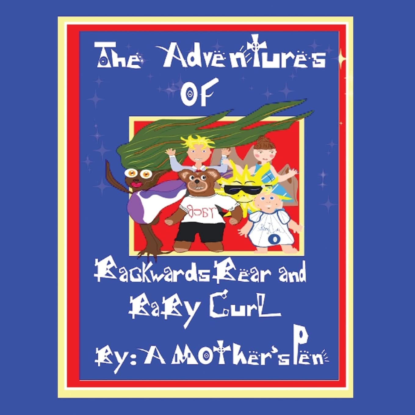 The Adventures Of Backwards Bear And Baby Curl,Used