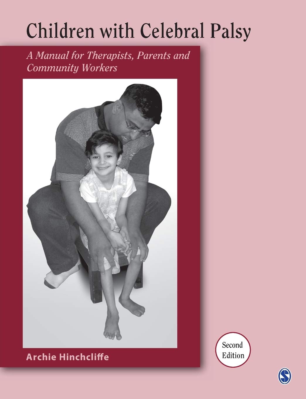 Children With Cerebral Palsy: A Manual for Therapists, Parents and Community Workers,New