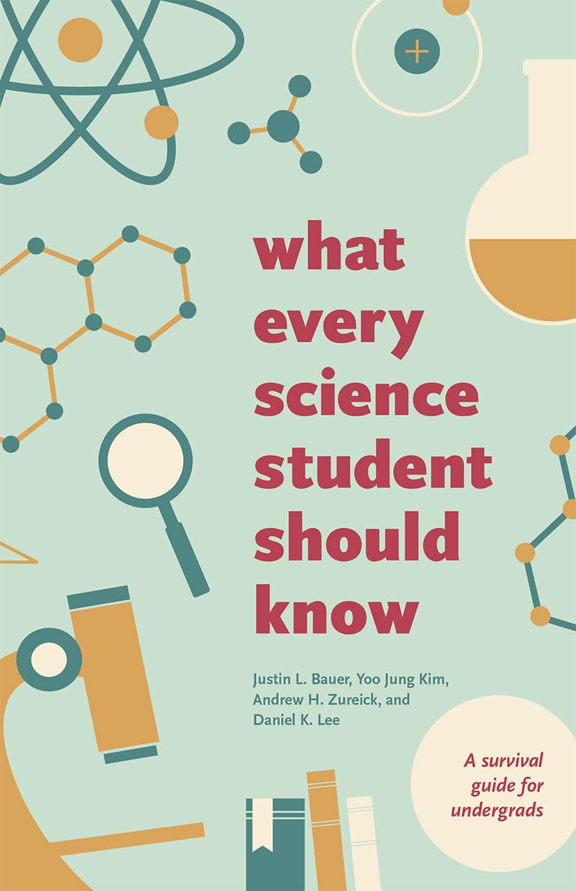 What Every Science Student Should Know (Chicago Guides to Academic Life),Used