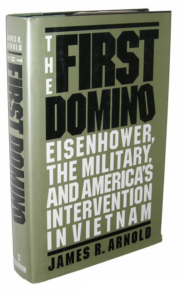 The First Domino: Eisenhower, The Military, And America'S Intervention In Vietnam,Used