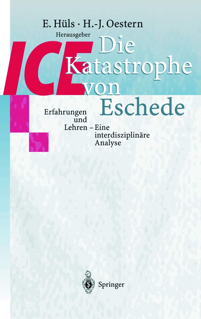 Die ICEKatastrophe von Eschede: Erfahrungen und Lehren Eine interdisziplinre Analyse (German Edition),Used