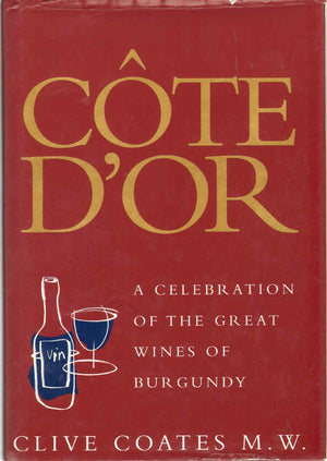 Cte D'Or: A Celebration of the Great Wines of Burgundy,New