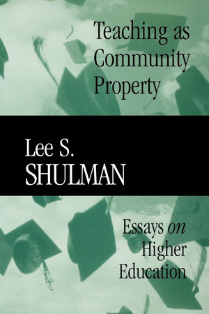 Teaching as Community Property: Essays on Higher Education,Used