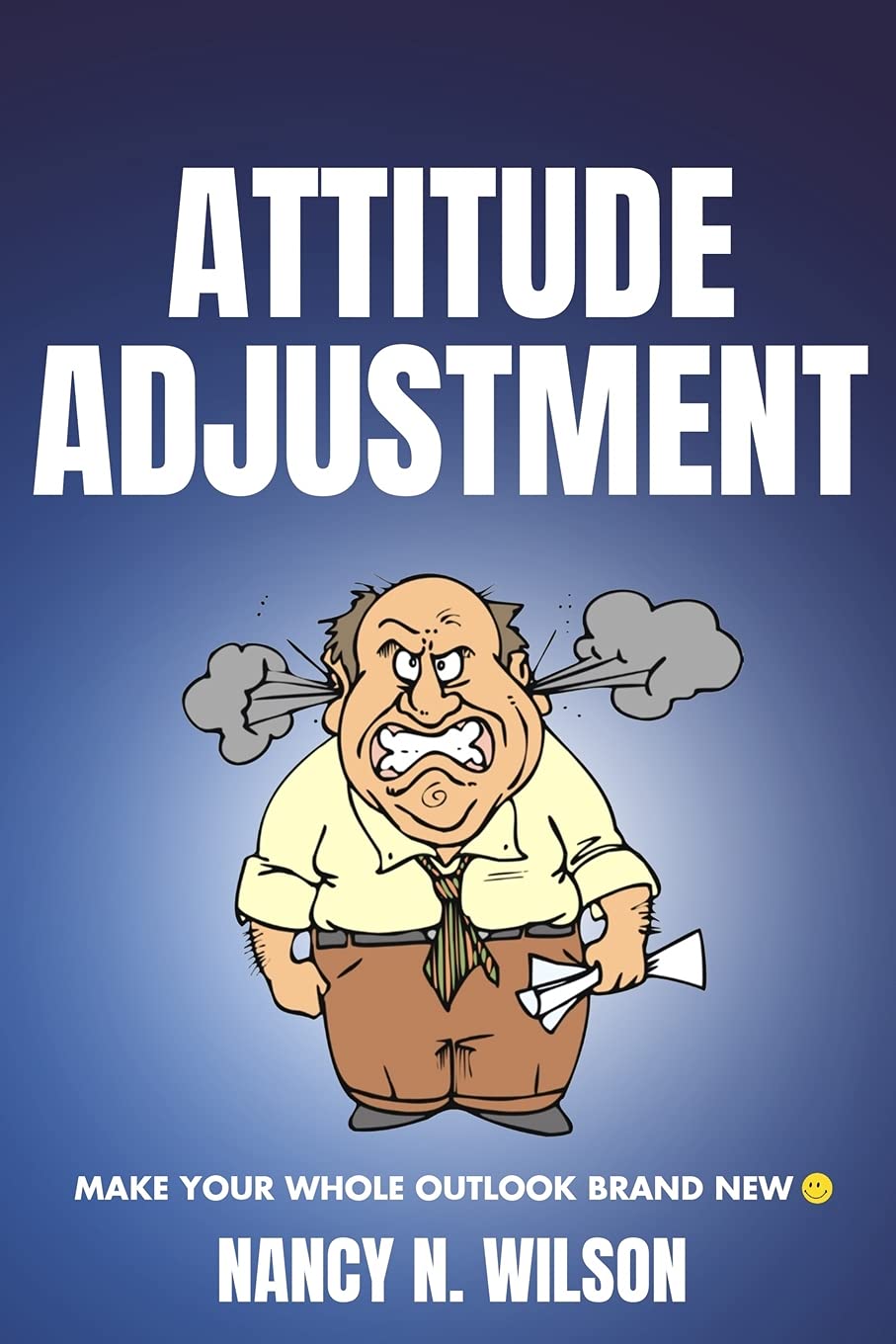 Attitude Adjustment: Make Your Whole Outlook Brand New,Used