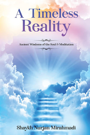 A Timeless Reality  Ancient Wisdoms Of The Soul And Meditation