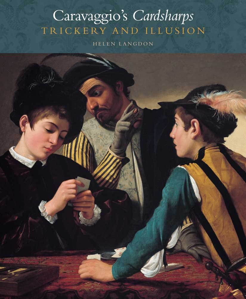 Caravaggio's Cardsharps: Trickery and Illusion (Kimbell Masterpiece Series),Used