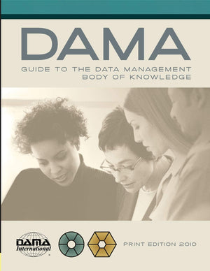 The DAMA Guide to the Data Management Body of Knowledge  Print Edition,Used