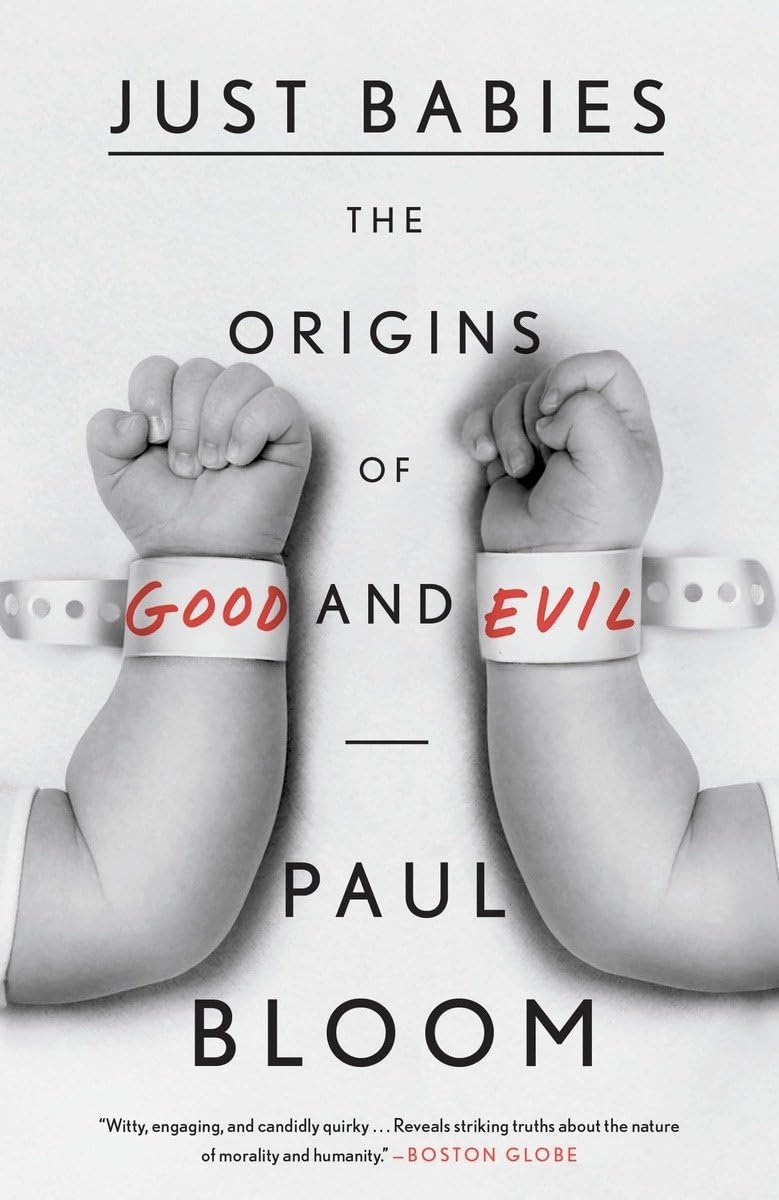 Just Babies: The Origins Of Good And Evil,New