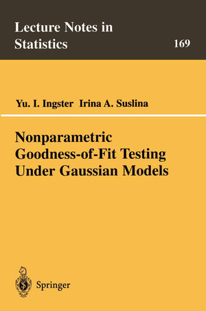 Nonparametric Goodnessoffit Testing Under Gaussian Models (Lecture Notes In Statistics, 169)