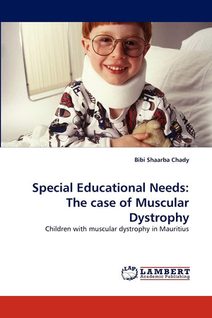 Special Educational Needs: The case of Muscular Dystrophy: Children with muscular dystrophy in Mauritius,Used