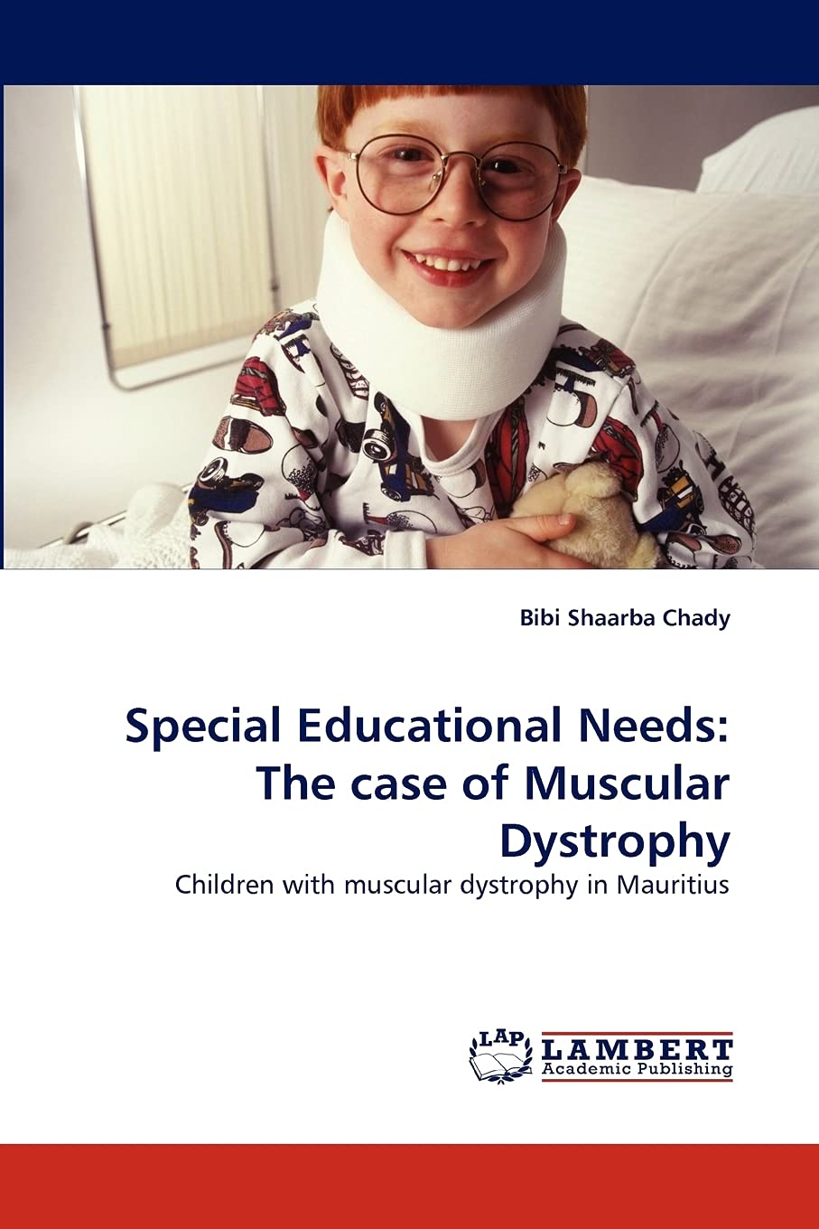Special Educational Needs: The case of Muscular Dystrophy: Children with muscular dystrophy in Mauritius,Used