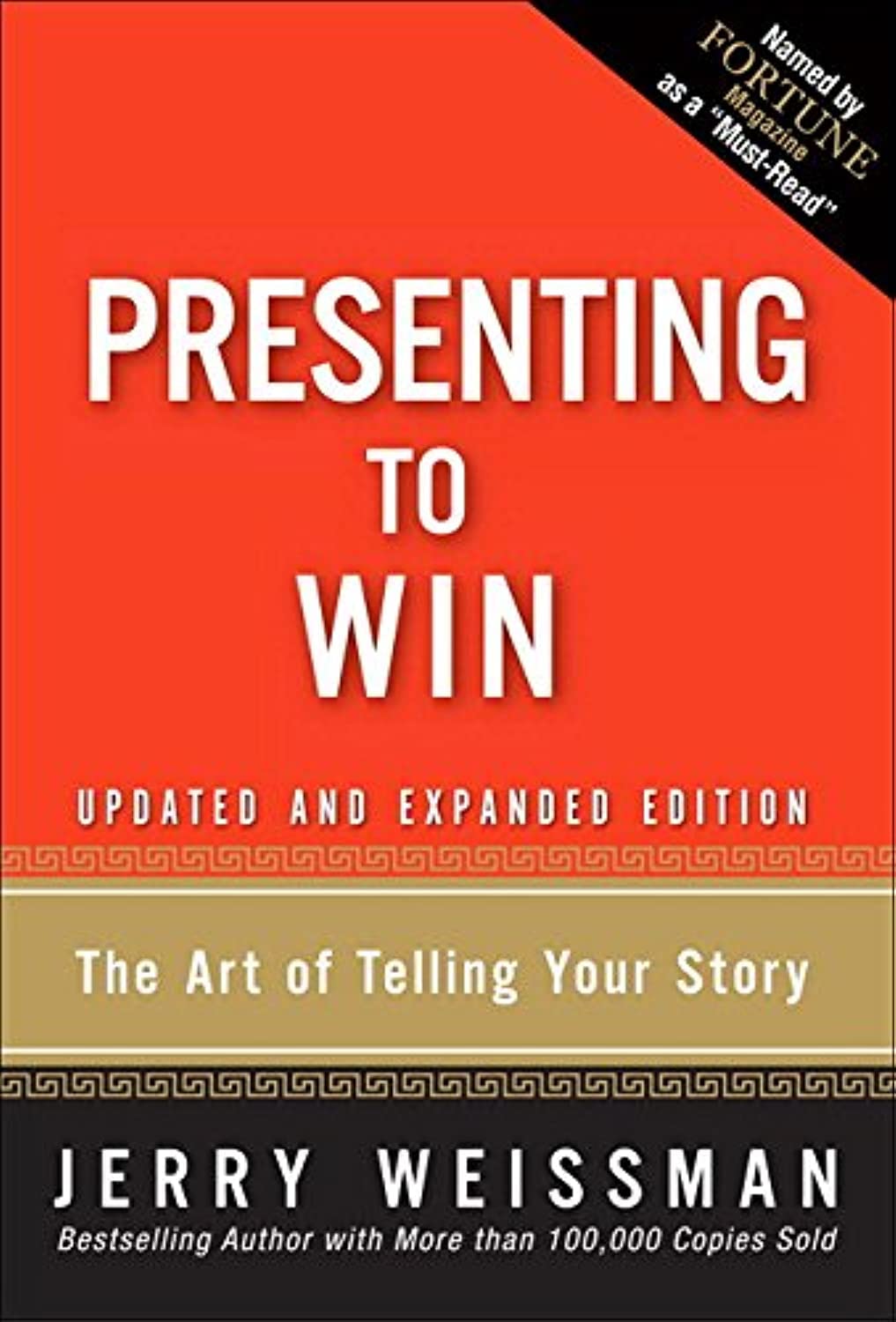 Presenting To Win: The Art Of Telling Your Story, Updated And Expanded Edition (Paperback),New
