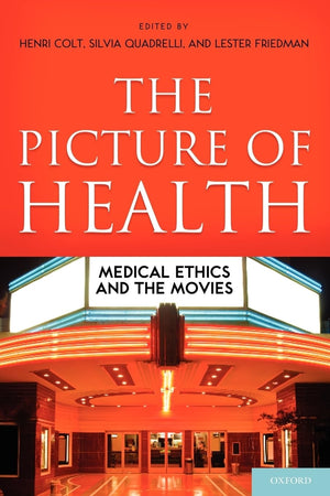 The Picture Of Health: Medical Ethics And The Movies,New