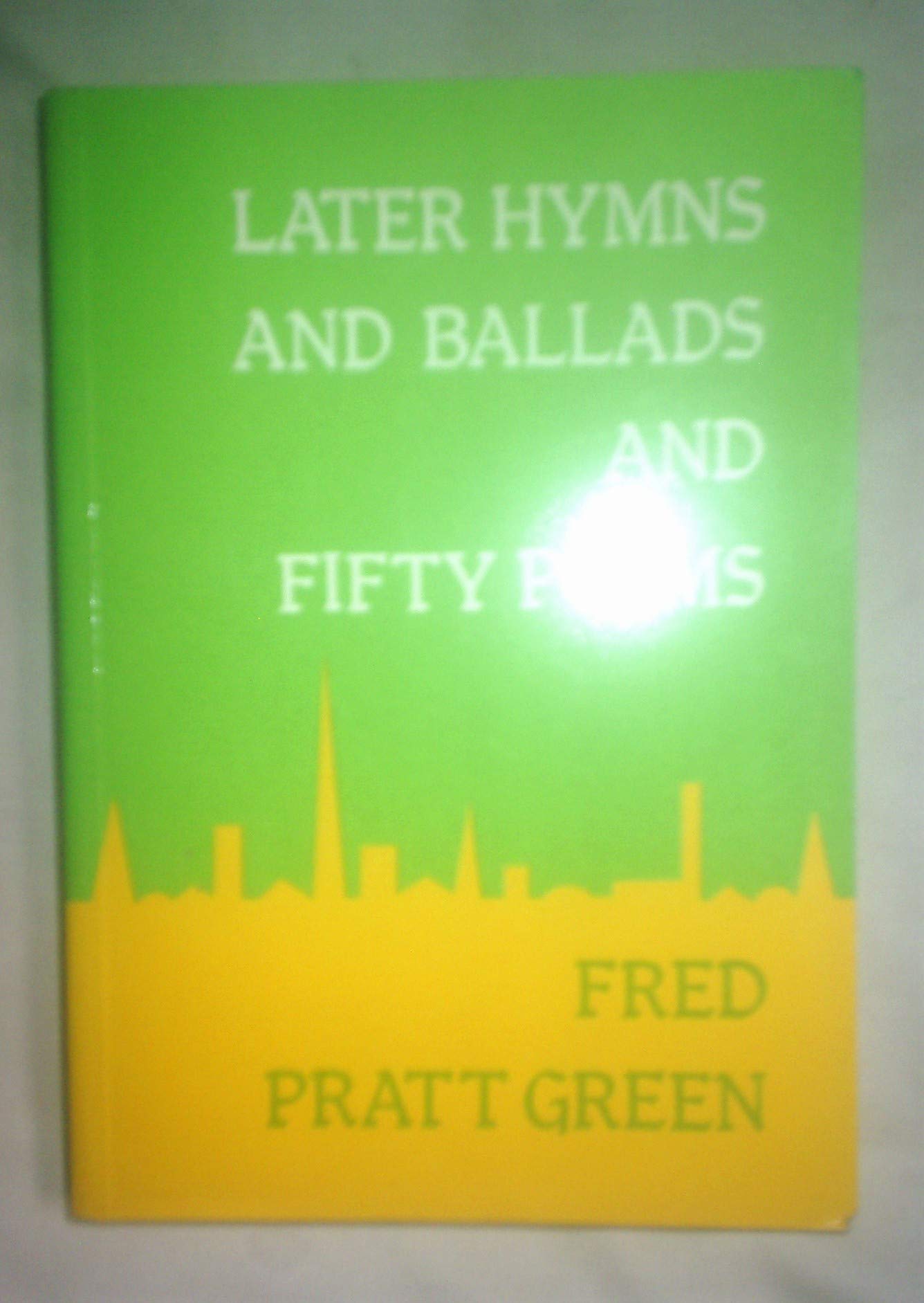 Later hymns and ballads and fifty poems,Used