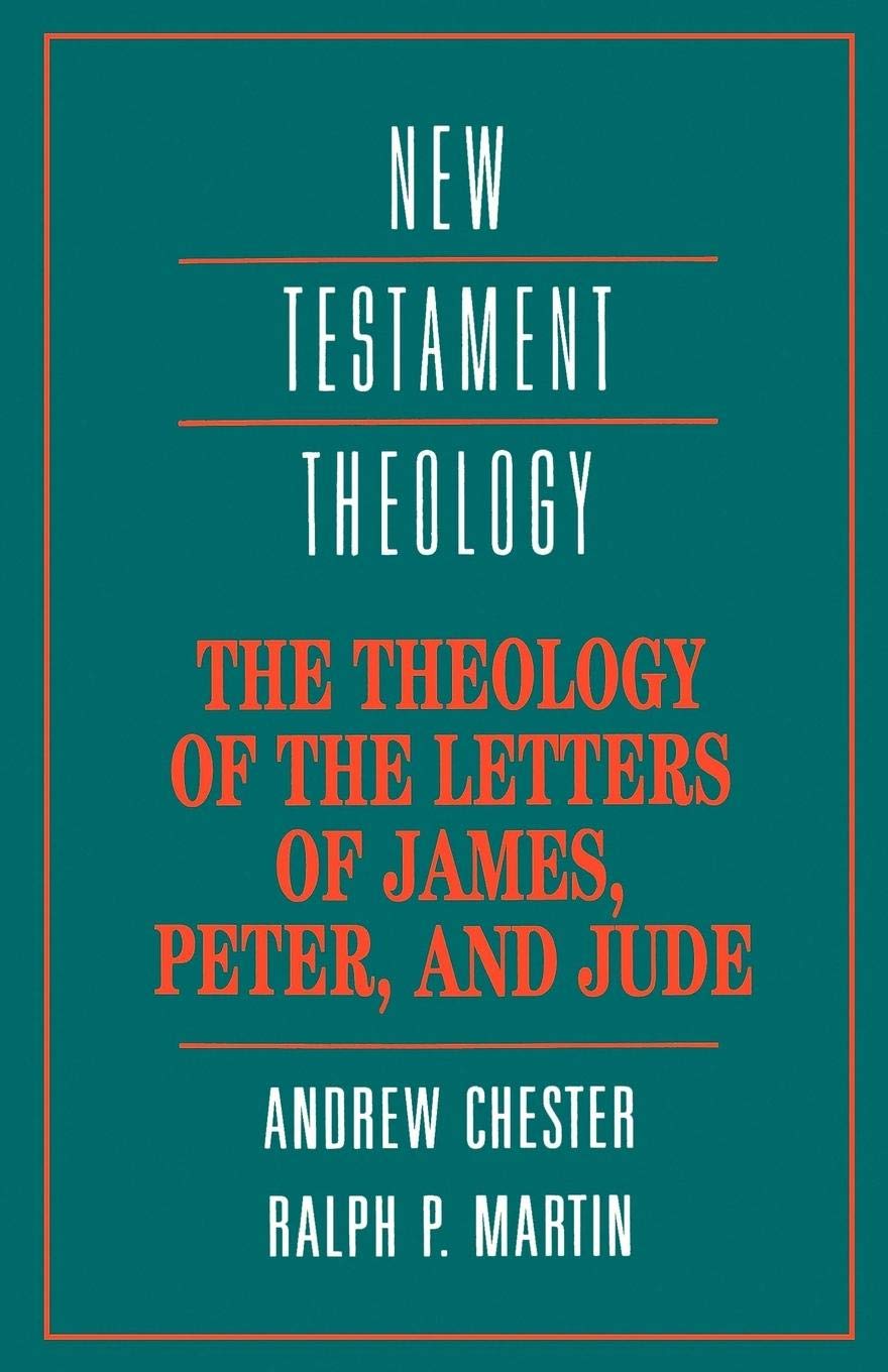 The Theology of the Letters of James, Peter, and Jude (New Testament Theology),Used