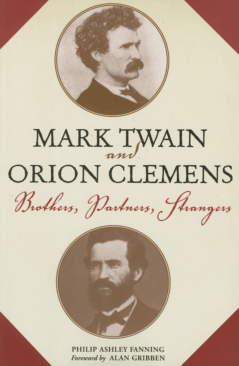 Mark Twain and Orion Clemens: Brothers, Partners, Strangers (Studies in American Literary Realism and Naturalism),Used