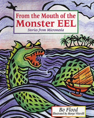 From the Mouth of the Monster Eel: Stories from Micronesia,Used