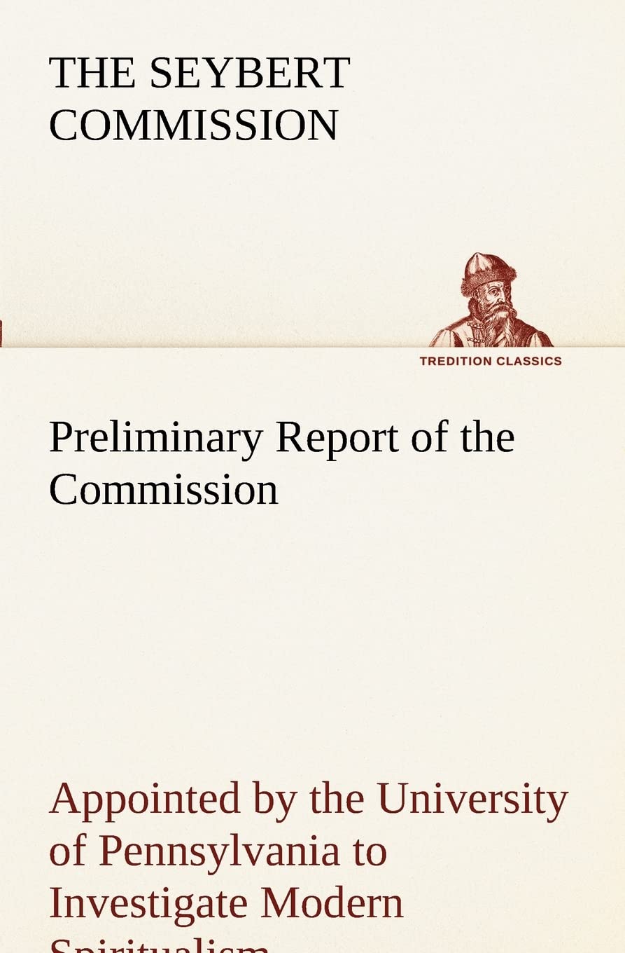 Preliminary Report of the Commission to Investigate Modern Spiritualism,Used