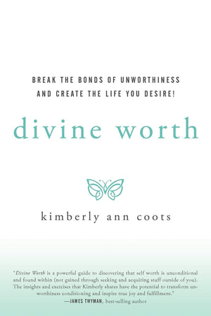 Divine Worth: Break the Bonds of Unworthiness and Create the Life You Desire!,Used