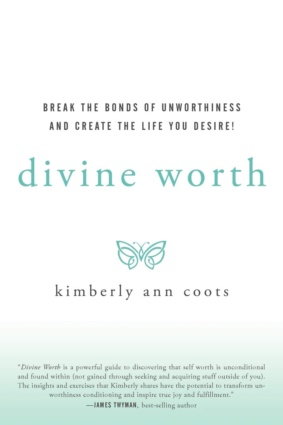 Divine Worth: Break the Bonds of Unworthiness and Create the Life You Desire!,Used