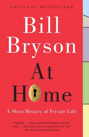 At Home: A Short History Of Private Life-used