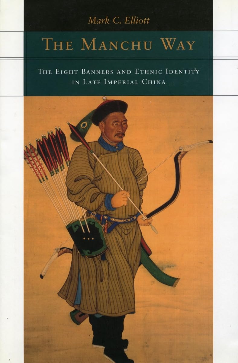 The Manchu Way: The Eight Banners And Ethnic Identity In Late Imperial China,New