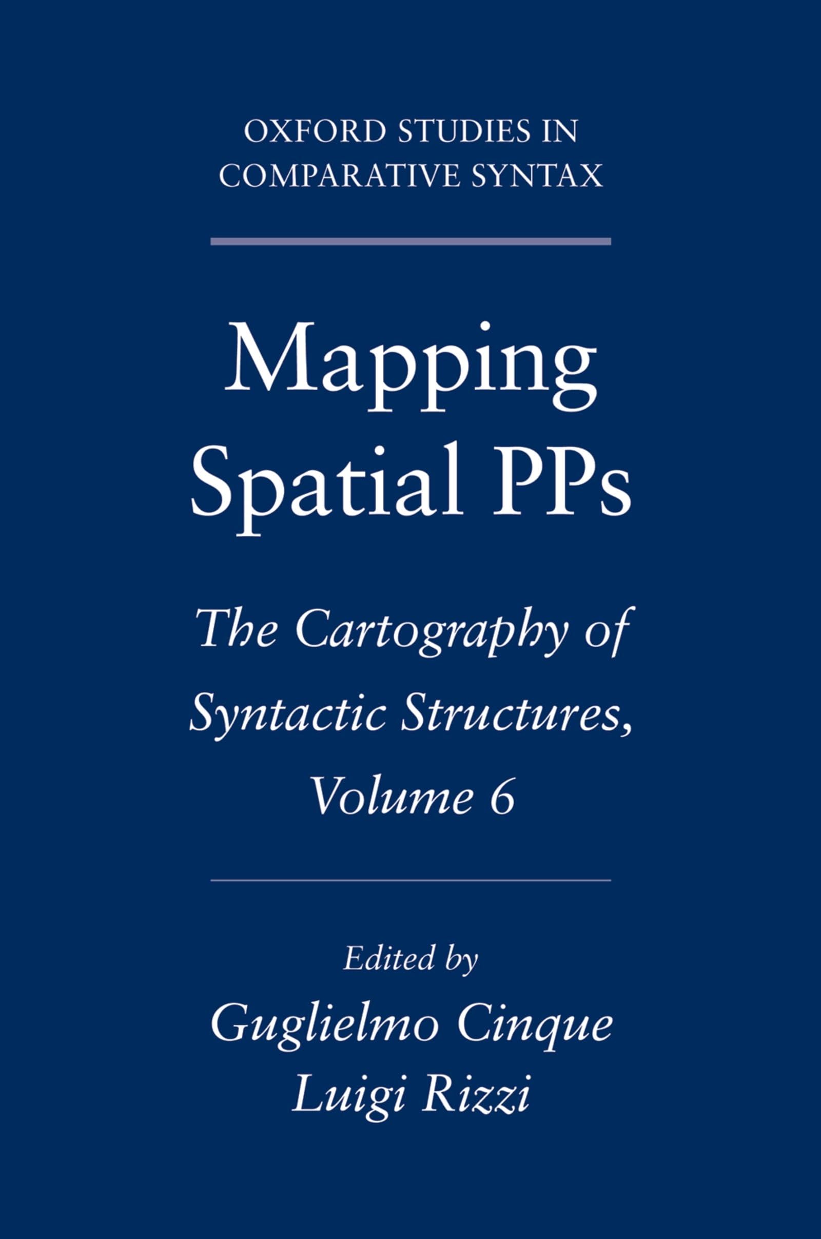 Mapping Spatial PPs: The Cartography of Syntactic Structures, Volume 6 (Oxford Studies in Comparative Syntax),Used