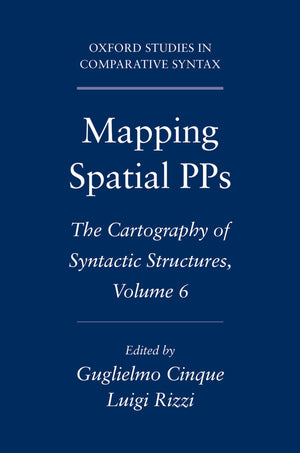 Mapping Spatial PPs: The Cartography of Syntactic Structures, Volume 6 (Oxford Studies in Comparative Syntax),Used