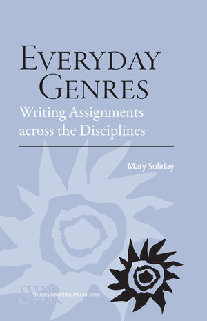 Everyday Genres: Writing Assignments Across The Disciplines (Studies In Writing And Rhetoric),New
