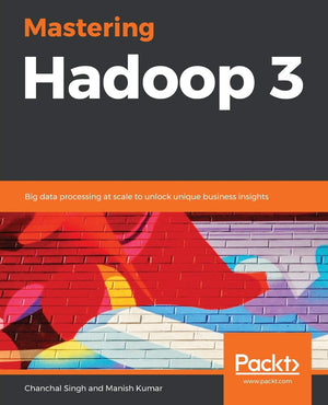 Mastering Hadoop 3: Big data processing at scale to unlock unique business insights,Used