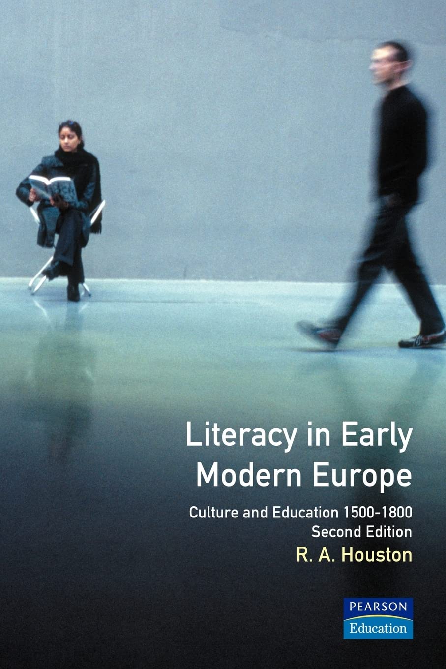 Literacy in Early Modern Europe: Its Growth, Uses and Impact, 15001800,Used