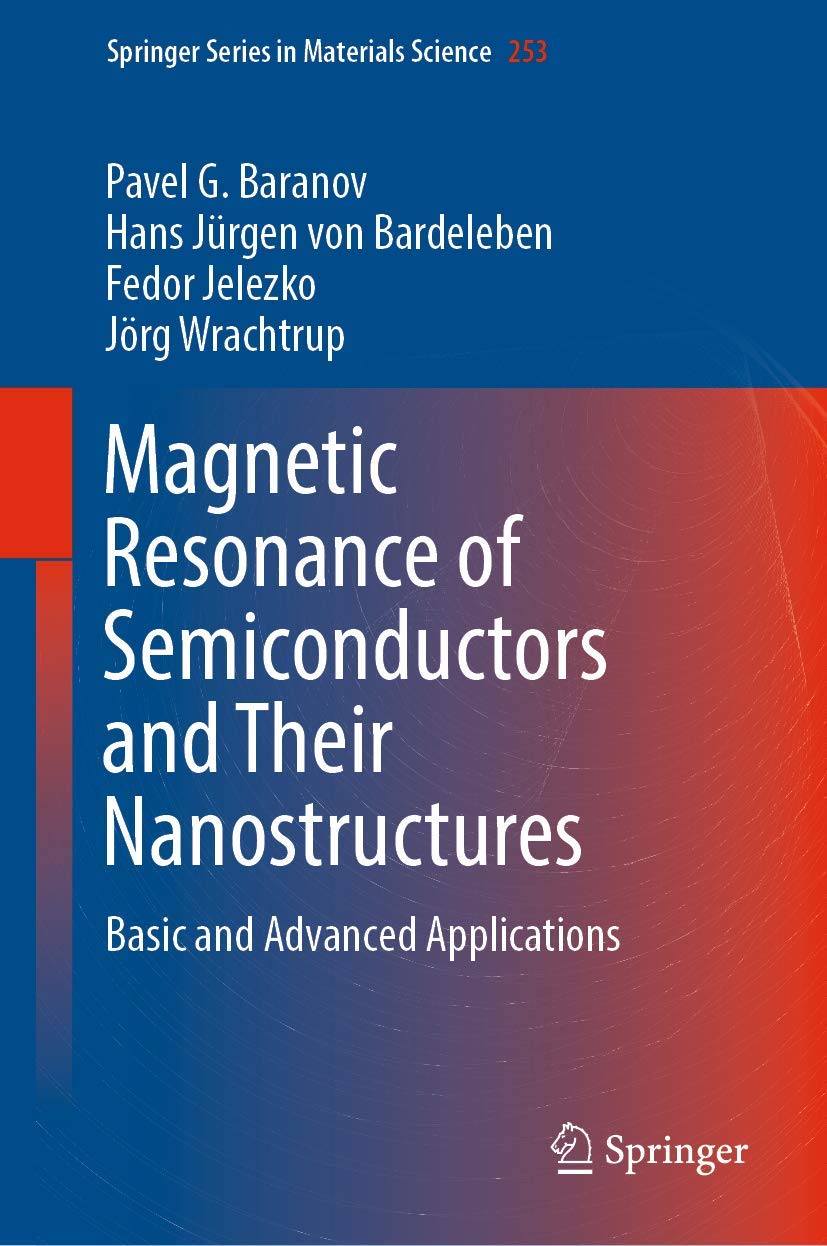 Magnetic Resonance of Semiconductors and Their Nanostructures: Basic and Advanced Applications (Springer Series in Materials Sci,Used