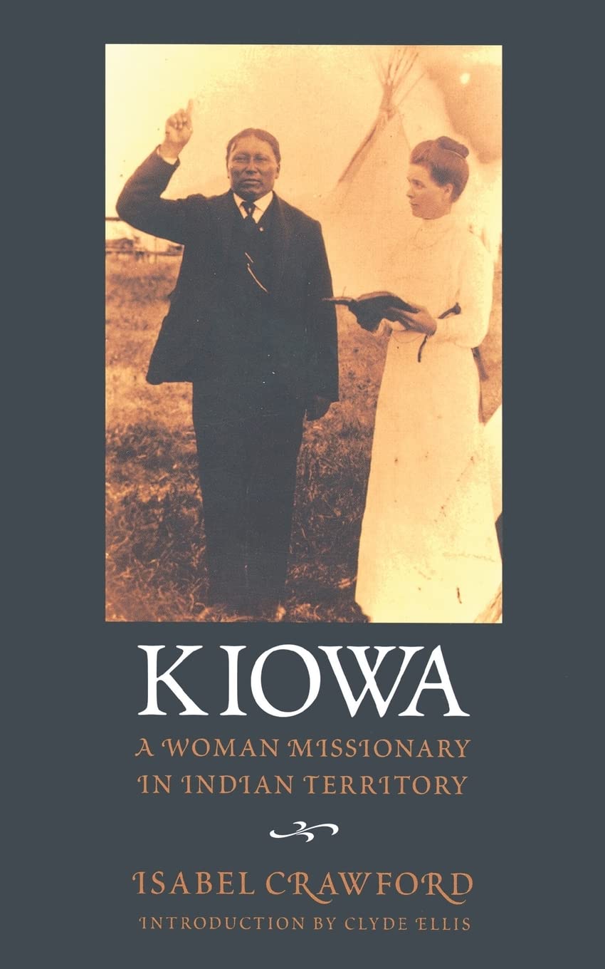 Kiowa: A Woman Missionary in Indian Territory,Used