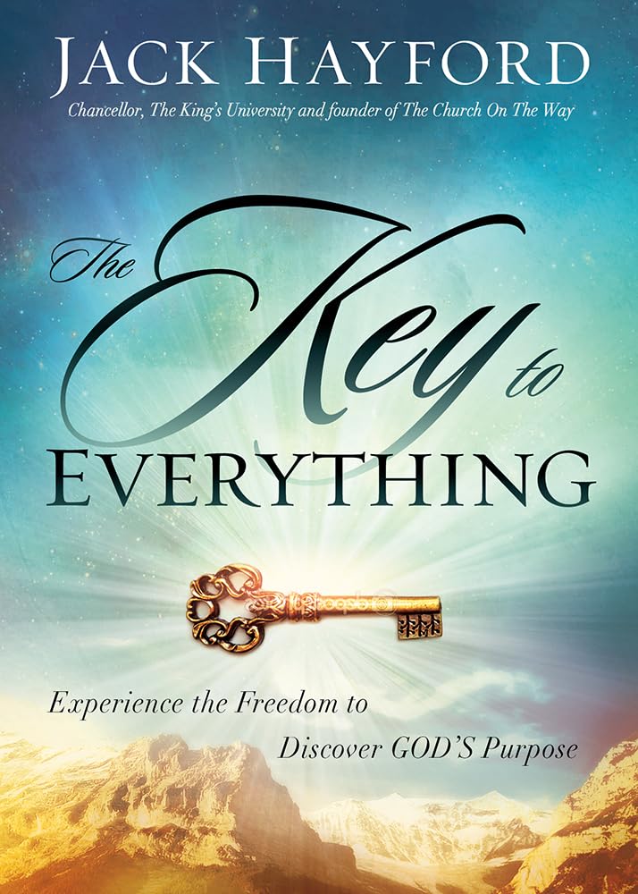 The Key to Everything: Experience the Freedom to Discover God's Purpose,Used