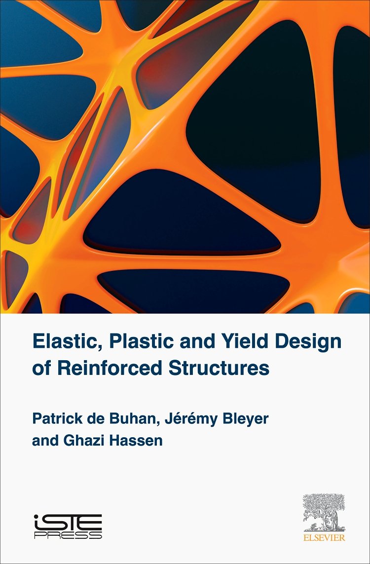 Elastic, Plastic and Yield Design of Reinforced Structures (Mechanical Engineering and Solid Mechanics),Used
