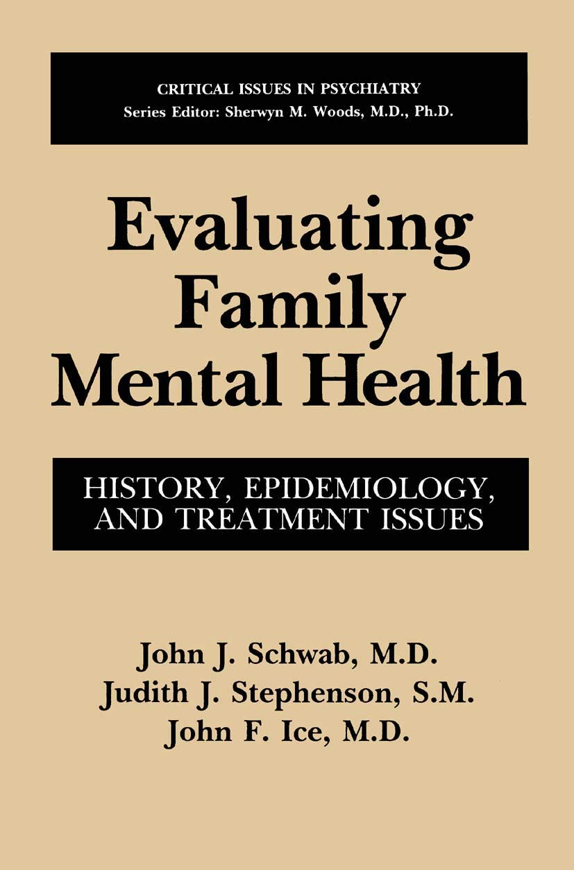 Evaluating Family Mental Health: History, Epidemiology, and Treatment Issues (Critical Issues in Psychiatry),Used