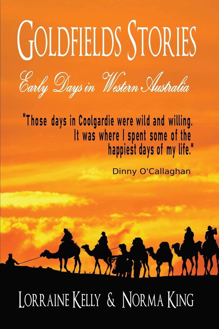 Goldfields Stories: Early Days in Western Australia,Used