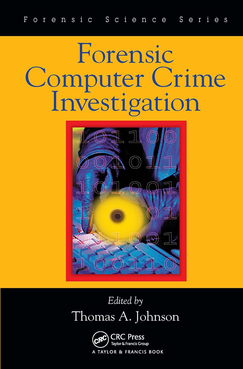 Forensic Computer Crime Investigation (International Forensic Science And Investigation),New