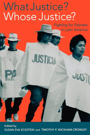 What Justice? Whose Justice?: Fighting for Fairness in Latin America,Used