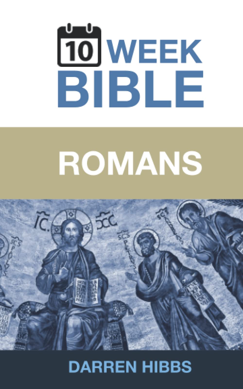 Romans: A 10 Week Bible Study,New