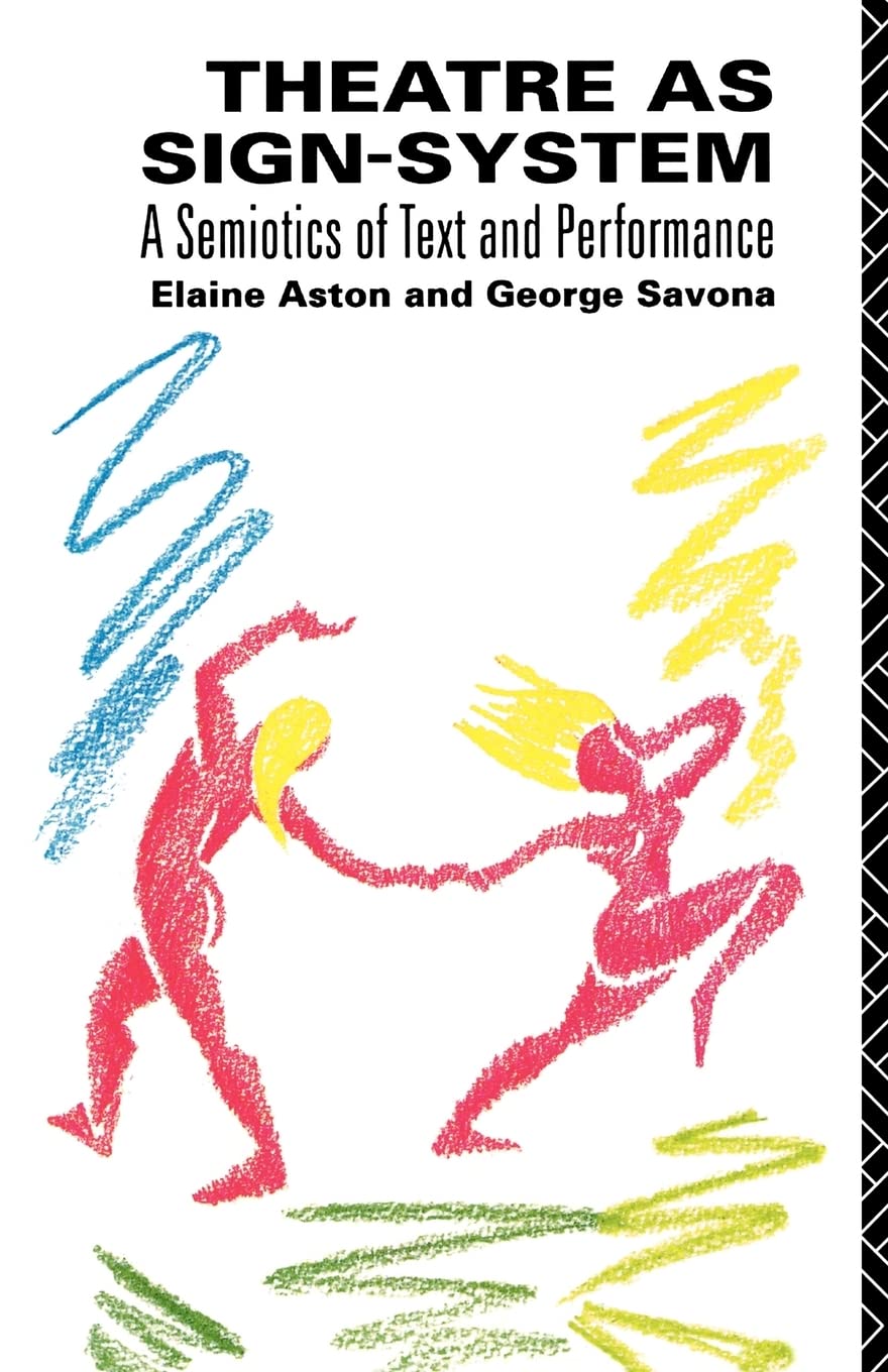 Theatre as SignSystem: A Semiotics of Text and Performance,Used