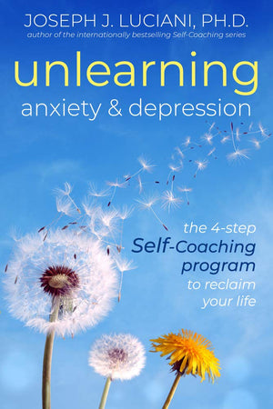 Unlearning Anxiety & Depression: The 4Step SelfCoaching Program to Reclaim Your Life,Used