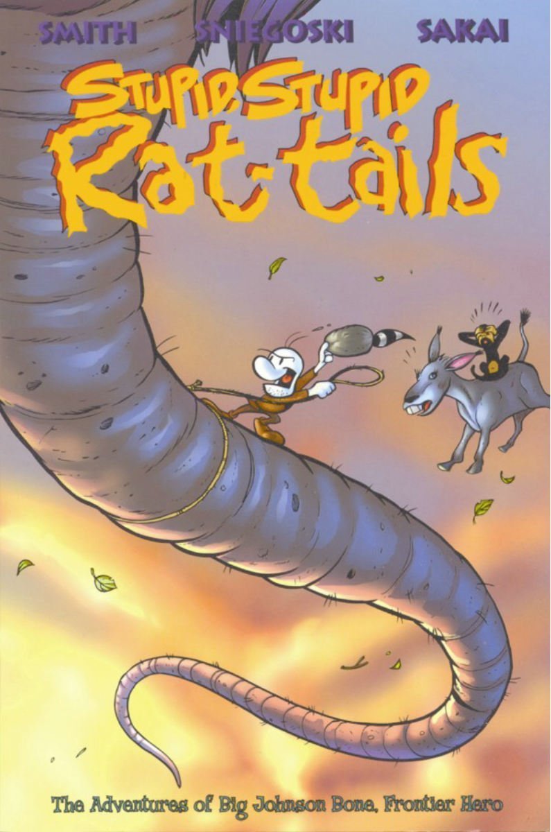 Stupid, Stupid Rattails: The Adventures Of Big Johnson Bone, Frontier Hero