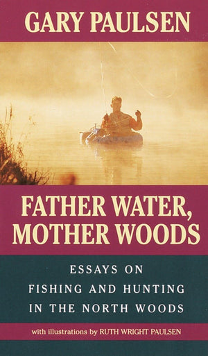Father Water, Mother Woods: Essays on Fishing and Hunting in the North Woods (LaurelLeaf Books),Used